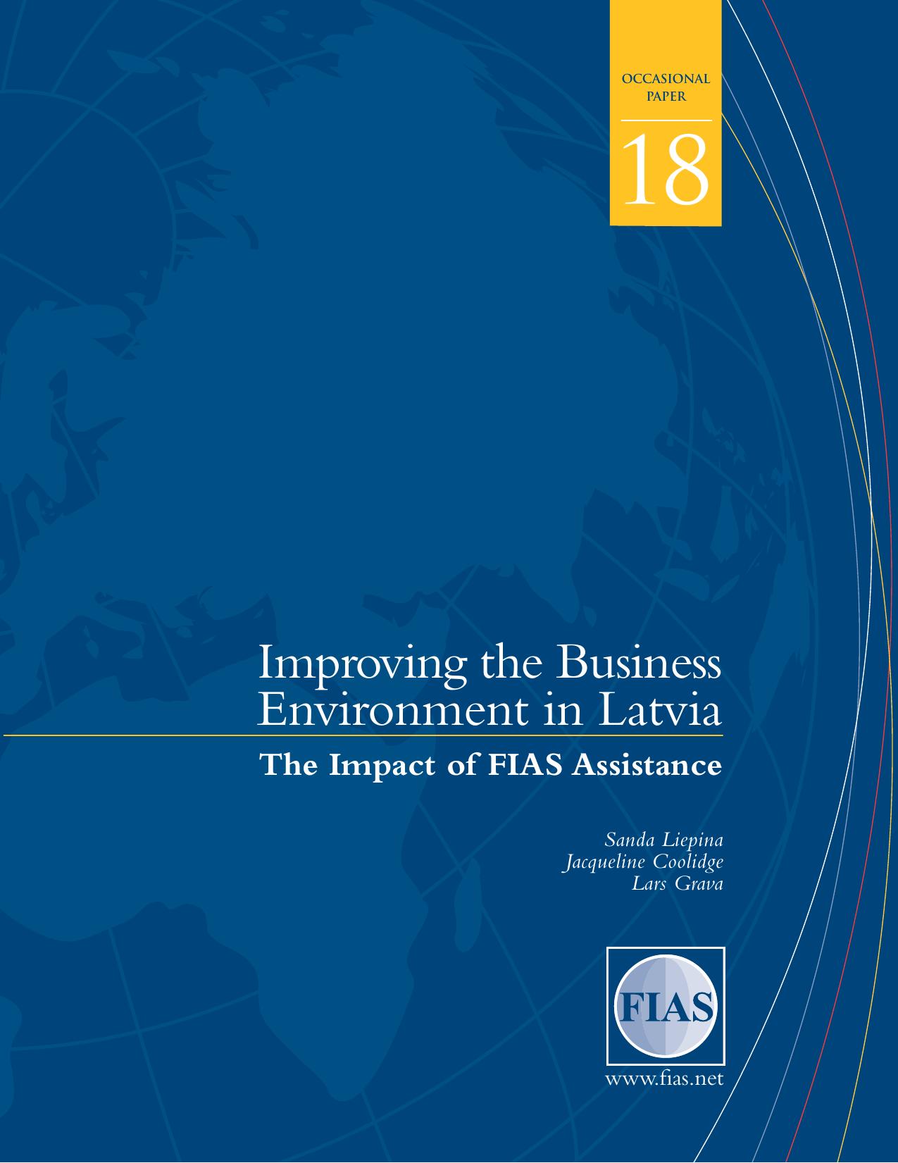 Improving the Business Environment in Latvia: The Impact of FIAS Assistance (Fias Occasional Papers) by Sanda Liepina Jacqueline Coolidge Lars Grava