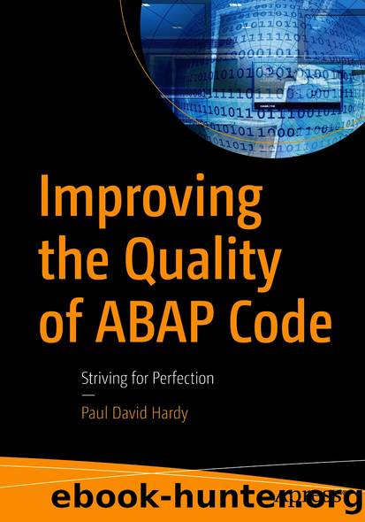 Improving the Quality of ABAP Code by Paul David Hardy