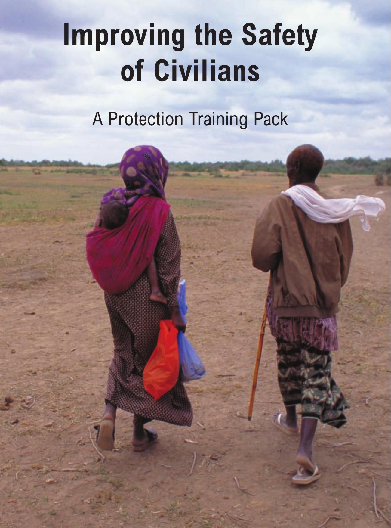 Improving the Safety of Civilians: A Protection Training Pack by Oxfam Publishing