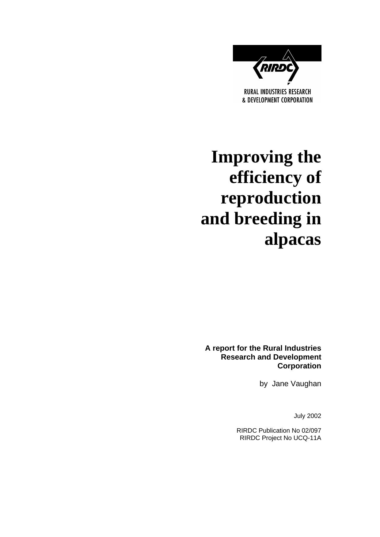 Improving the efficiency of reproduction and breeding in alpacas : a report for the Rural Industries Research and Development Corporation by Vaughan Jane Louise