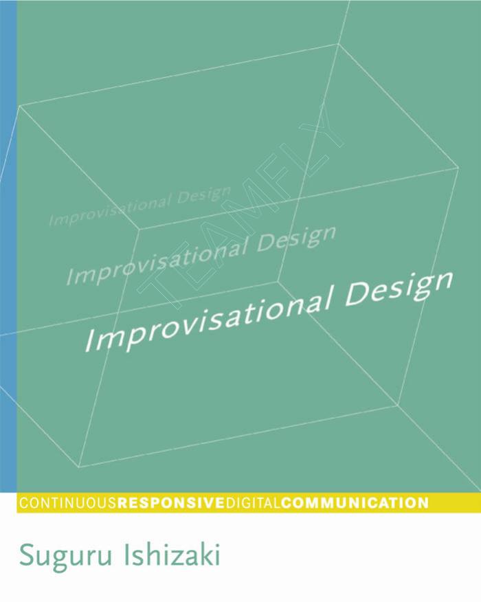 Improvisational Design by Continuous Responsive Digital Communication