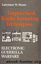 Improvised Radio Jamming Techniques by Lawrence W. Myers