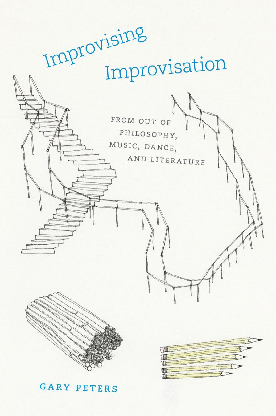 Improvising Improvisation: From Out of Philosophy, Music, Dance, and Literature by Unknow