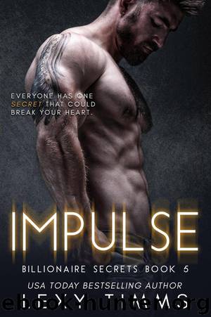 Impulse (Billionaire Secrets Series, #5) by Lexy Timms