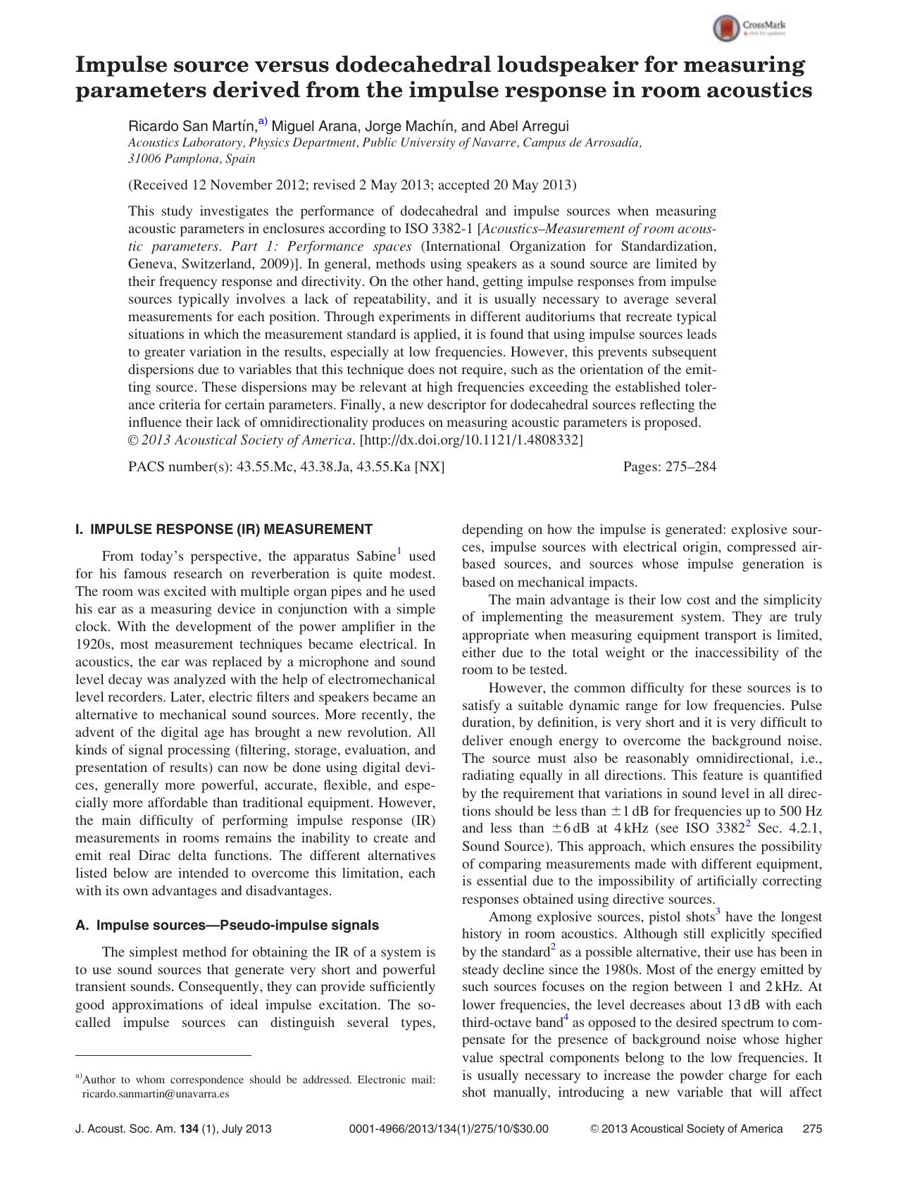Impulse source versus dodecahedral loudspeaker for measuring parameters derived from the impulse response in room acoustics by Ricardo San Mart & ın a) Miguel Arana Jorge Mach & ın and Abel Arregui
