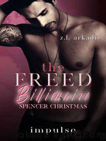 Impulse: The Freed Billionaire Spencer Christmas Trilogy, #2 by Z.L. Arkadie