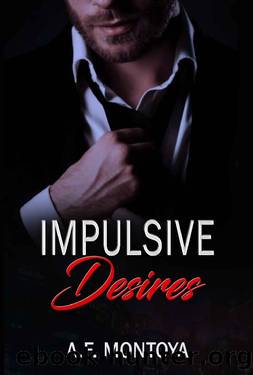 Impulsive Desires (The Mafia Wives Club Book 1) by A.F. Montoya