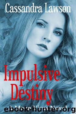 Impulsive Destiny by Cassandra Lawson