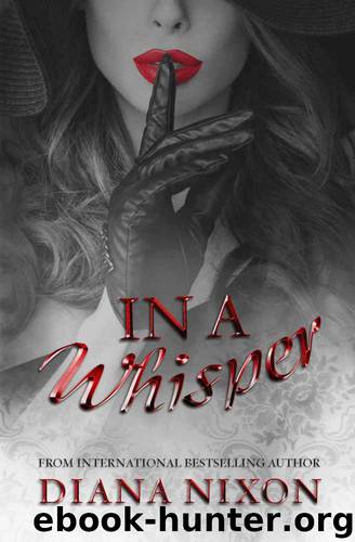 In A Whisper (Set Me Free Book 2) by Diana Nixon
