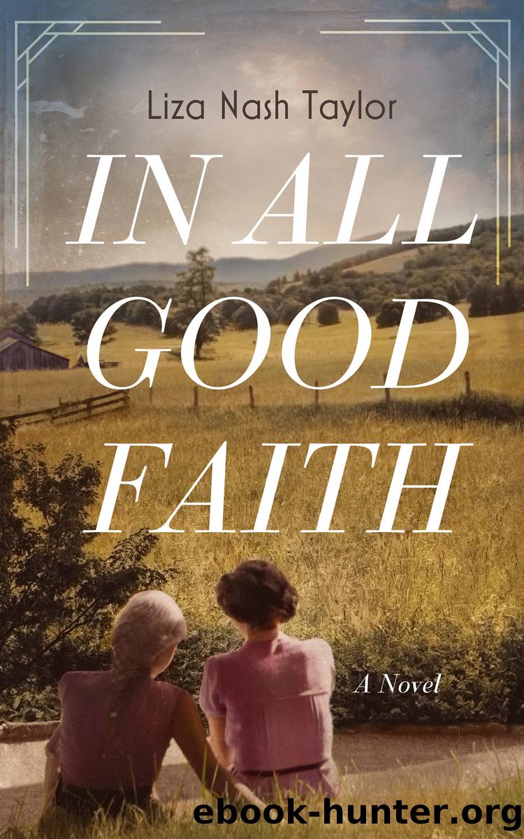 In All Good Faith by Liza Nash Taylor