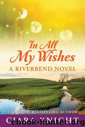 In All My Wishes by Ciara Knight