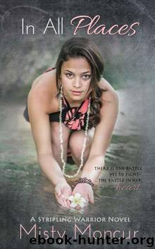 In All Places (Stripling Warrior) by Misty Moncur