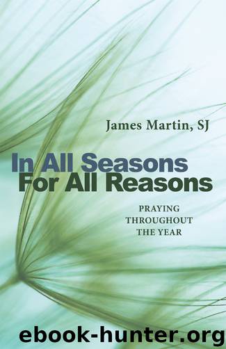 In All Seasons, For All Reasons by James Martin