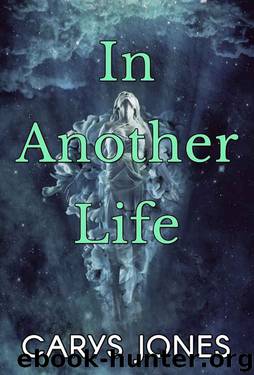 In Another Life by Carys Jones