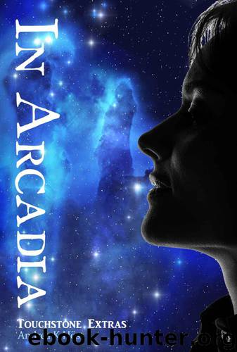 In Arcadia (Touchstone Book 5) by Höst Andrea K