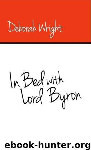 In Bed With Lord Byron by Wright Deborah