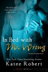 In Bed With Mr. Wrong by Robert Katee
