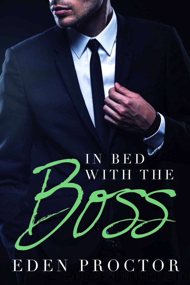 In Bed with the Boss by Eden Proctor