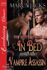 In Bed with the Vampire Assassin [The Vampire District 2] (Siren Publishing Everlasting Classic ManLove) by Marcy Jacks