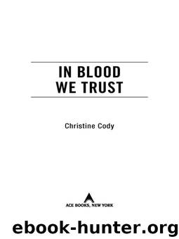 In Blood We Trust by Christine Cody
