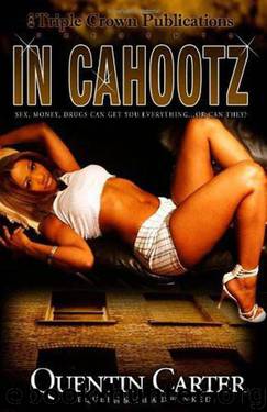 In Cahootz (Triple Crown Publications Presents) by Quentin Carter