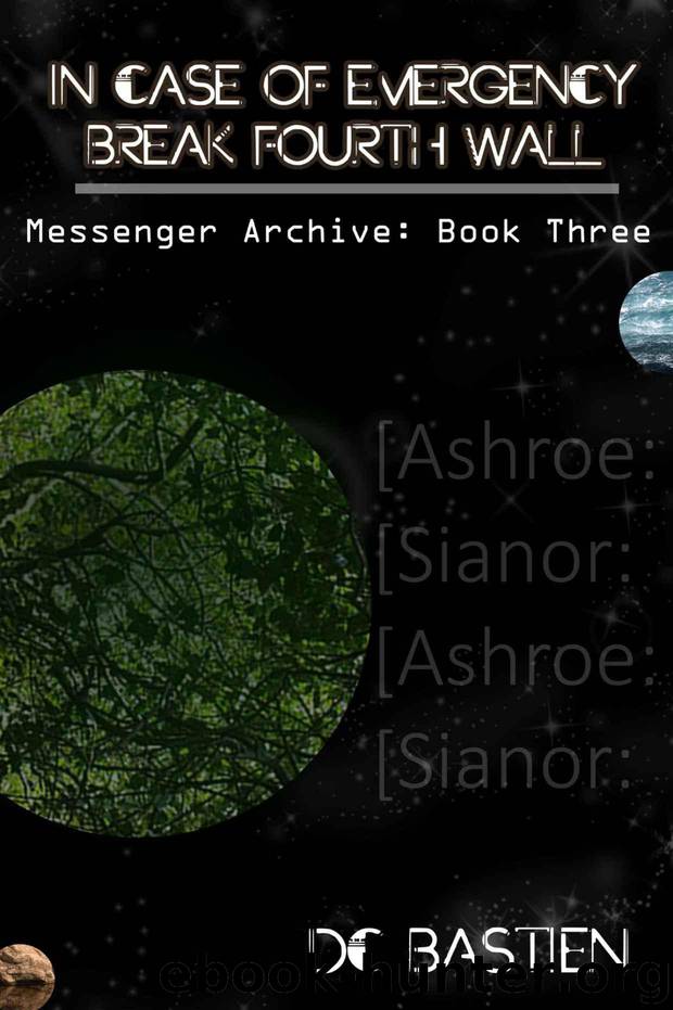 In Case Of Emergency Break Fourth Wall (The Messenger Archive Book 3) by Bastien DC