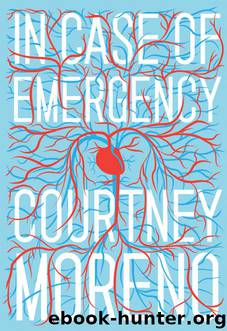 In Case of Emergency by Courtney Moreno