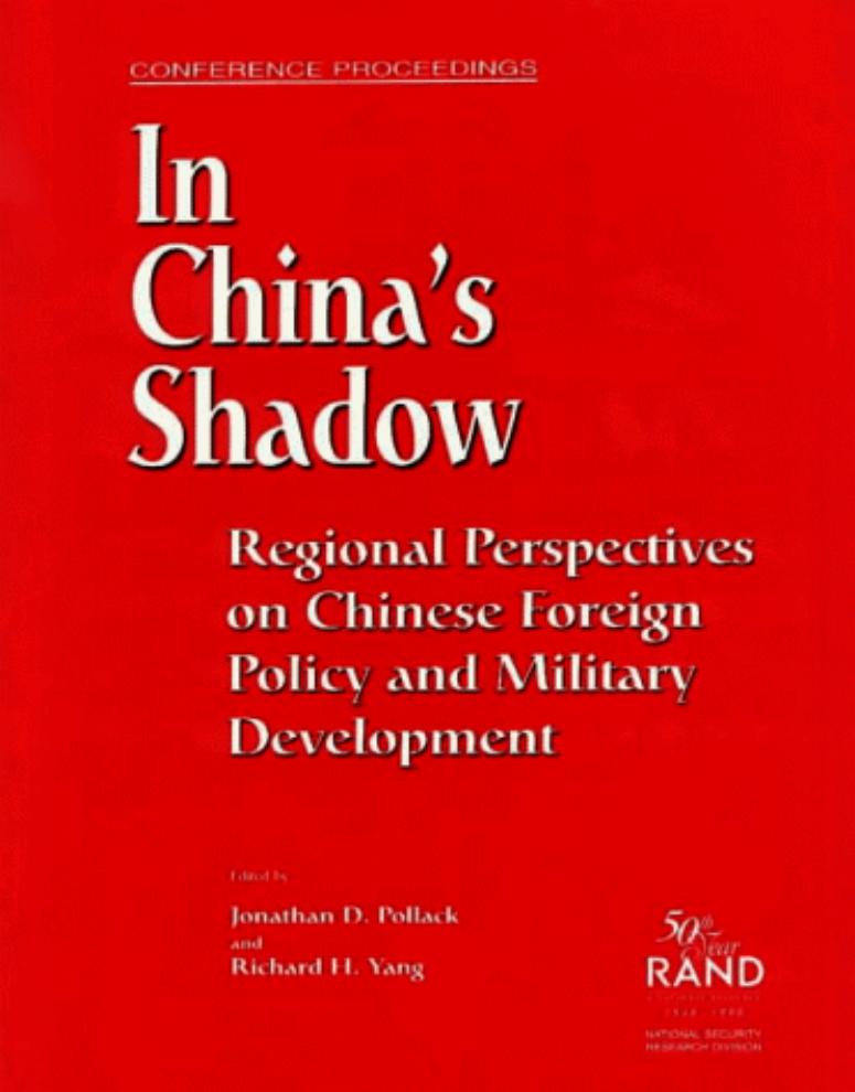 In China’s Shadow: Regional Perspectives on Chinese Foreign Policy and Military Development by unknow