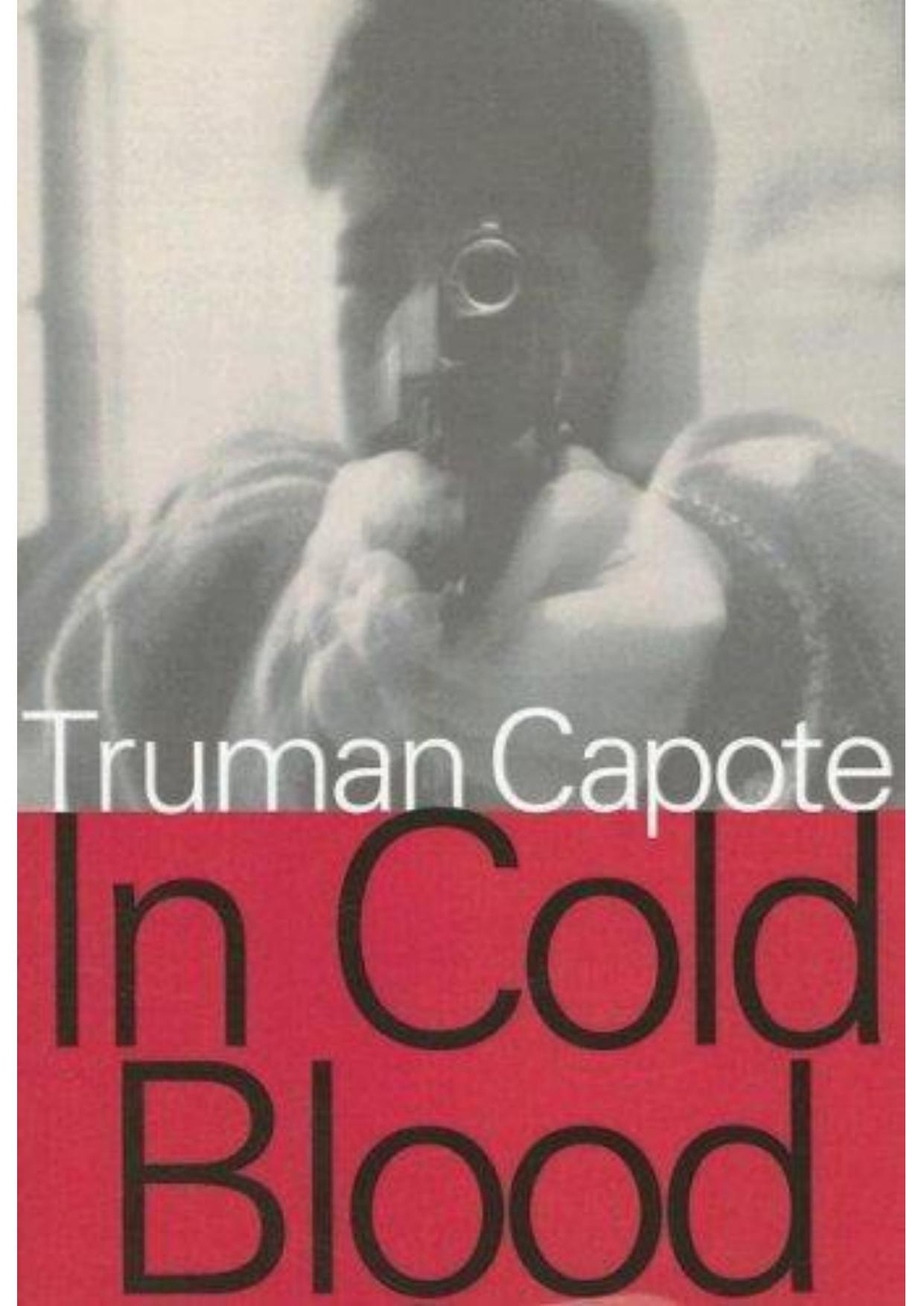 In Cold Blood by Truman Capote