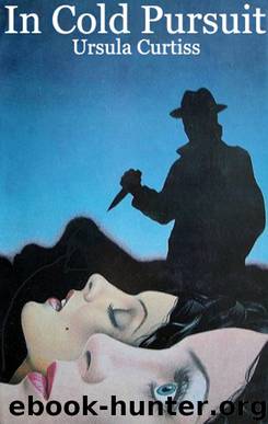 In Cold Pursuit by Ursula Curtiss