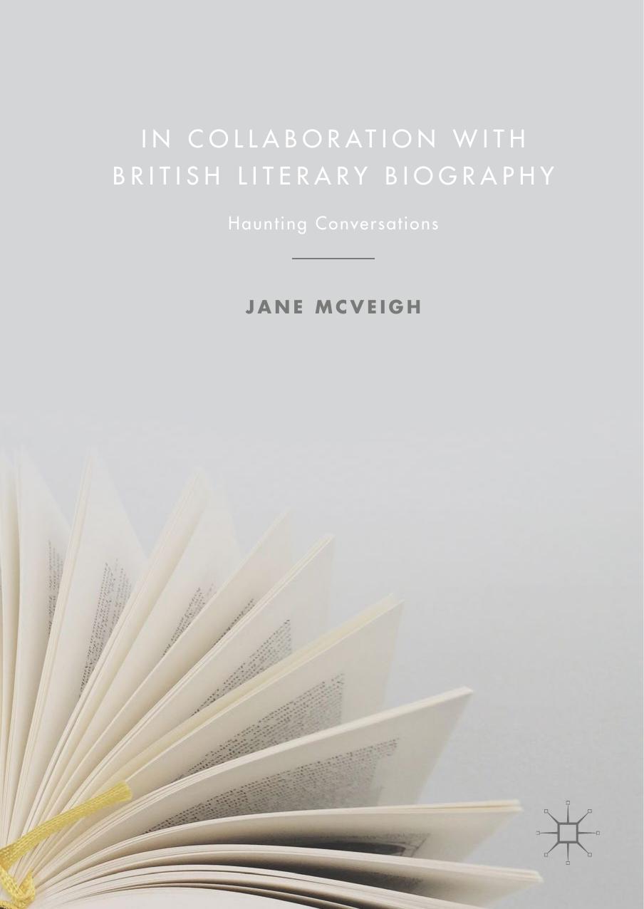In Collaboration with British Literary Biography: Haunting Conversations by Jane McVeigh (auth.)