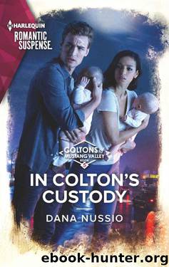 In Colton's Custody (The Coltons 0f Mustang Valley Book 5) by Dana Nussio
