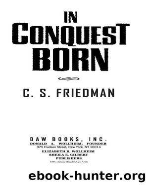 In Conquest Born by C.S. Friedman