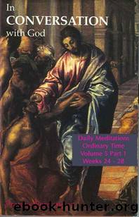 In Conversation with God â Volume 5 Part 1: Ordinary Time Weeks 24- 28 by Fernandez Francis
