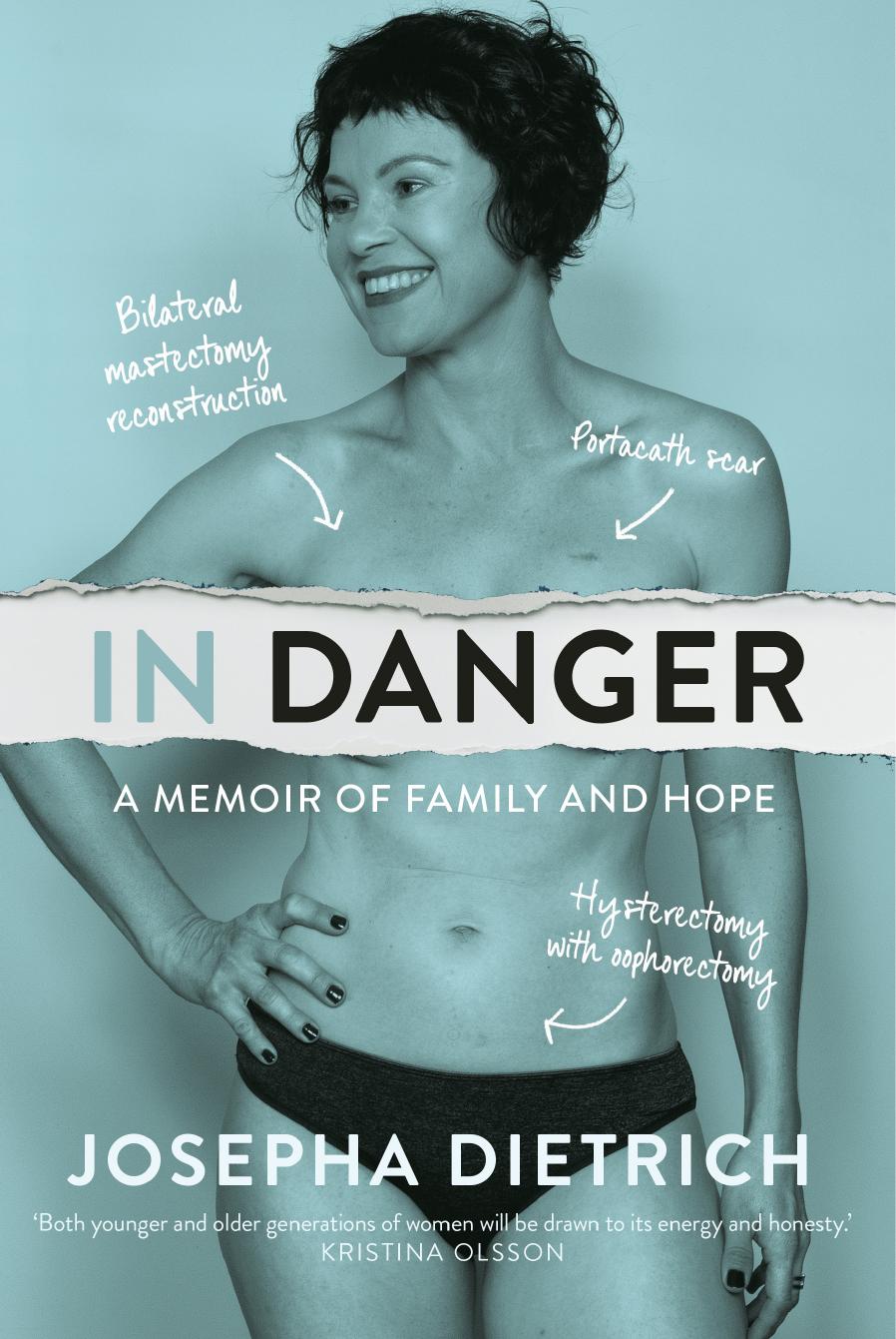 In Danger: A Memoir of Family and Hope by Josepha Dietrich