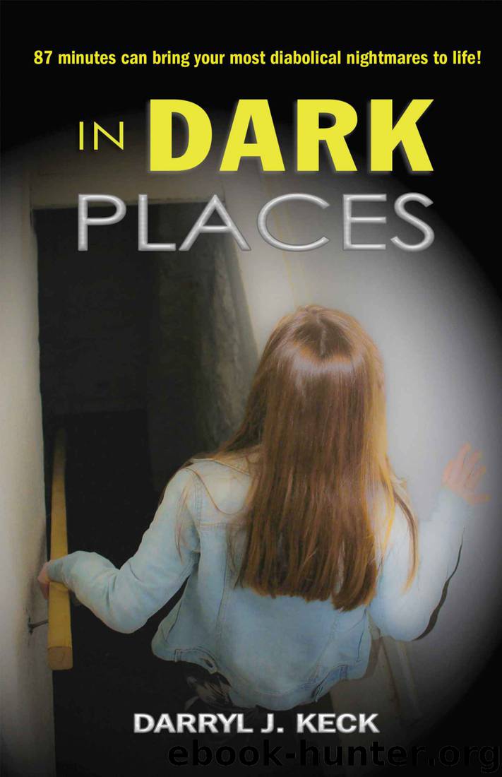 In Dark Places by Darryl J Keck