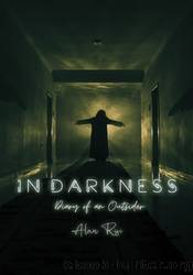 In Darkness: Diary of an Outsider by Alan Risi