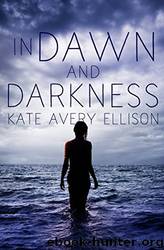 In Dawn and Darkness by Kate Avery Ellison