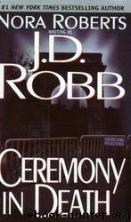 In Death 05: Ceremony in Death by J. D. Robb