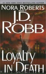 In Death 09 - Loyalty In Death by J.D. Robb