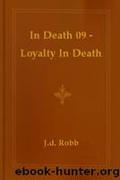 In Death 09 - Loyalty In Death by J.d. Robb