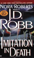 In Death 19: Imitation in Death by J. D. Robb