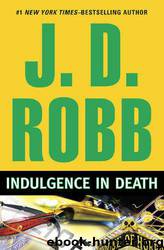 In Death 38: Indulgence in Death by J.D. Robb