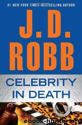 In Death 43: Celebrity in Death by J. D. Robb