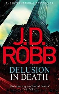 In Death 44: Delusion in Death by J D Robb