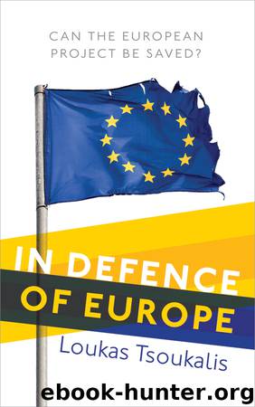 In Defence of Europe by Tsoukalis Loukas;