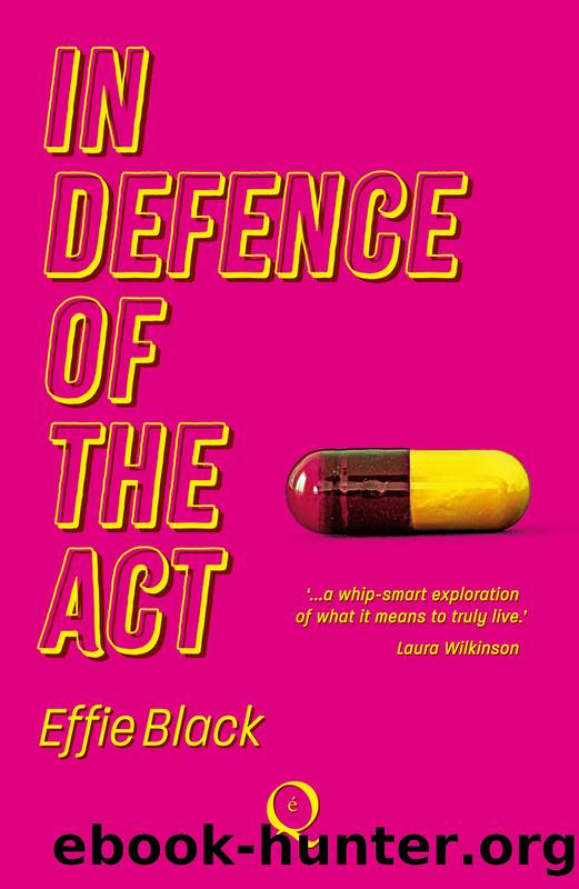 In Defence of the Act by Effie Black