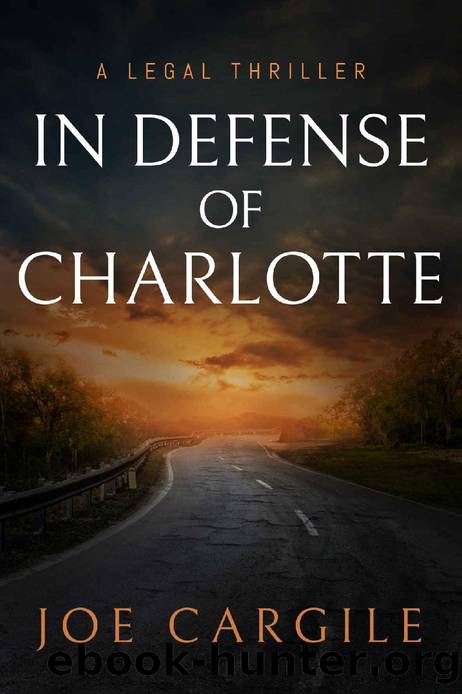 In Defense of Charlotte: A Legal Thriller (Blake County Legal Thrillers Book 2) by Joe Cargile