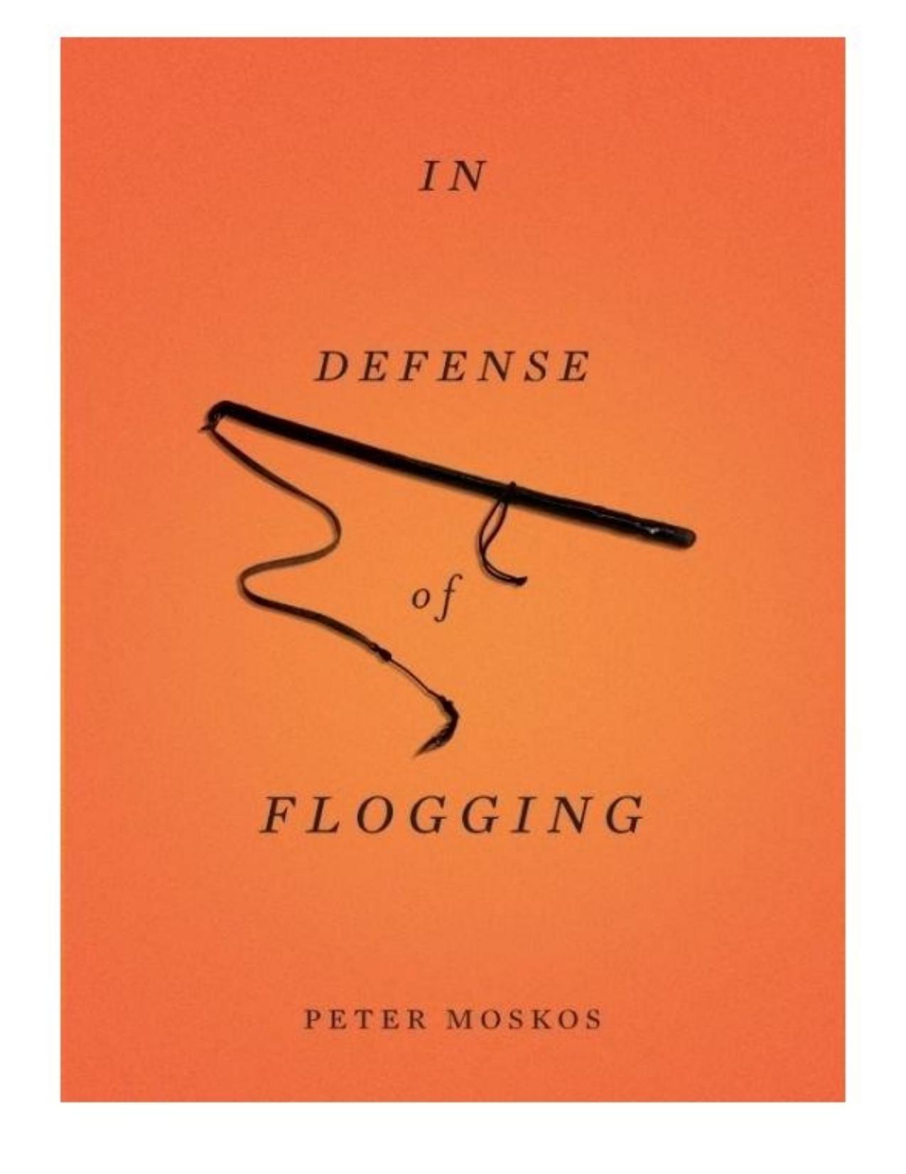 In Defense of Flogging by Peter Moskos