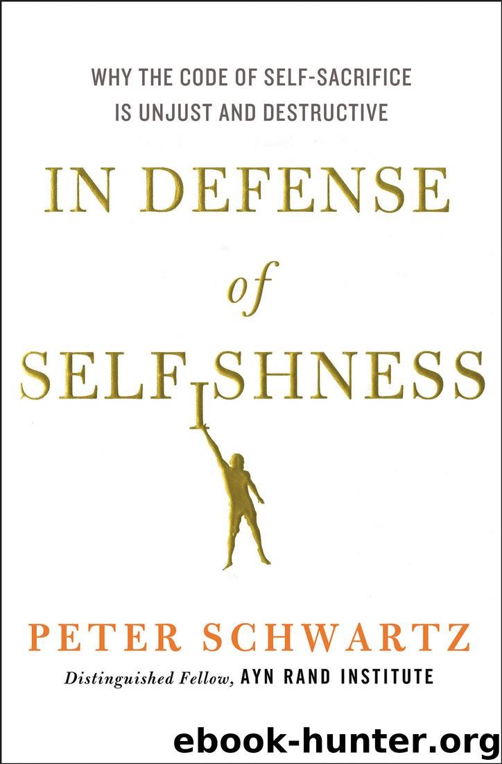 In Defense of Selfishness by Peter Schwartz